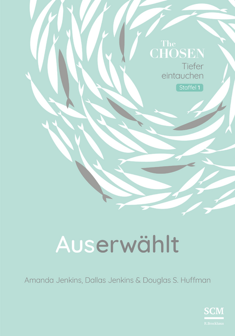 Auserwählt - Amanda Jenkins, Dallas Jenkins, Douglas S. Huffman