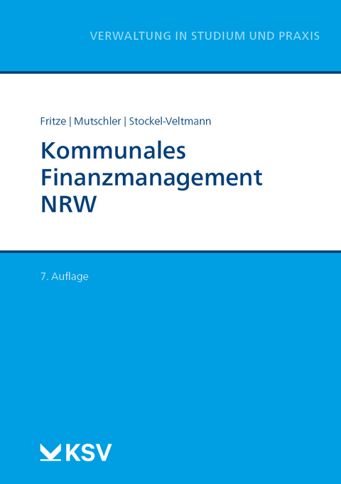 Kommunales Finanzmanagement NRW - Christian Fritze, Klaus Mutschler, Christoph Stockel-Veltmann