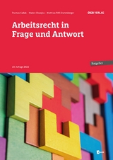 Arbeitsrecht in Frage und Antwort - Thomas Kallab, Marion Chwojka, Matthias Piffl-Stammberger