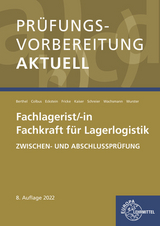 Prüfungsvorbereitung aktuell - Fachlagerist/-in, Fachkraft für Lagerlogistik - Jonina Berthel, Gerhard Colbus, Peter Eckstein, Jürgen Fricke, Martin Kaiser, Dominik Schreier, Frank Wachsmann, Hermann Wurster