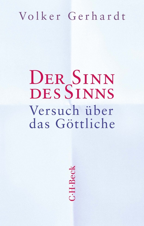 Der Sinn des Sinns - Volker Gerhardt