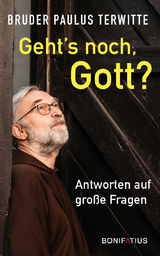 Geht's noch, Gott? - Paulus Terwitte