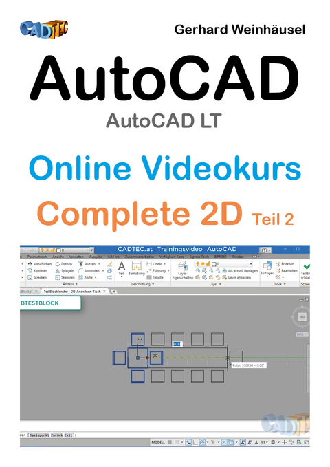 AutoCAD / AutoCAD LT Online Videokurs: Complete 2D Teil 2 - Gerhard Weinhäusel