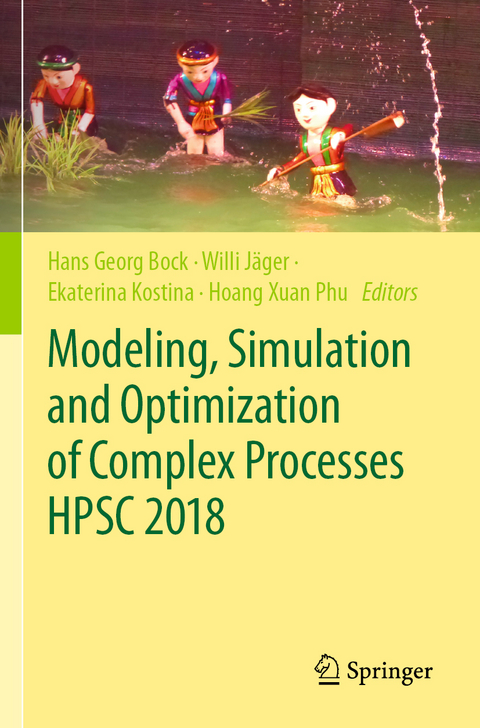 Modeling, Simulation and Optimization of Complex Processes HPSC 2018 - 