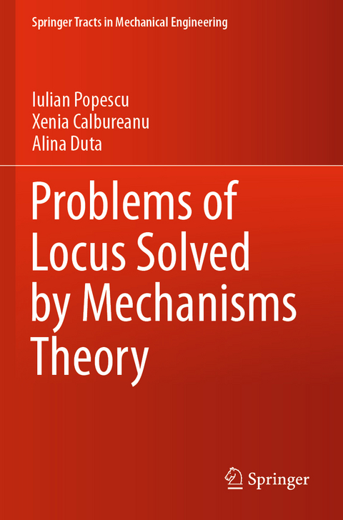 Problems of Locus Solved by Mechanisms Theory - Iulian Popescu, Xenia Calbureanu, Alina DUTA