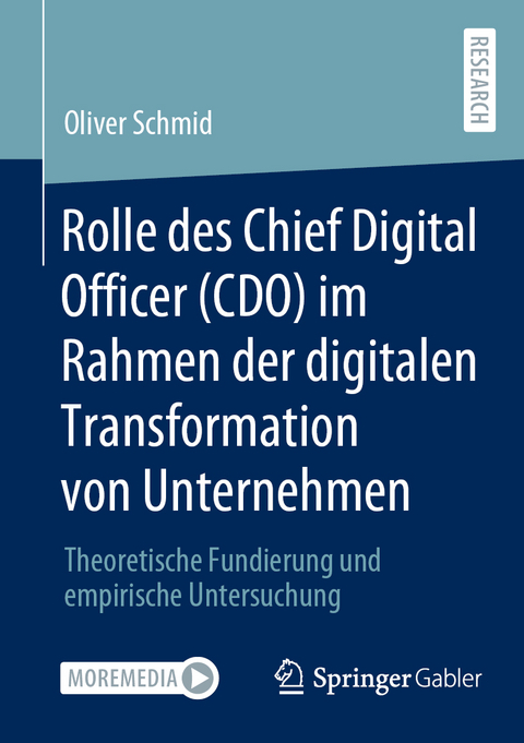 Rolle des Chief Digital Officer (CDO) im Rahmen der digitalen Transformation von Unternehmen - Oliver Schmid