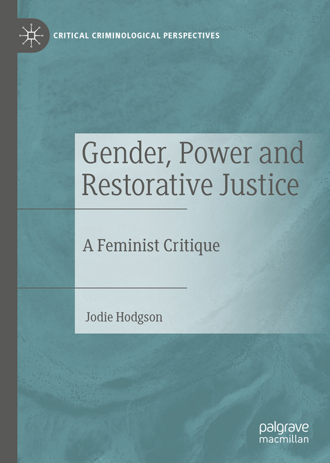 Gender, Power and Restorative Justice - Jodie Hodgson