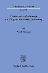 Datenschutzaufsicht über die Tätigkeit der Finanzverwaltung. - Patrick Diermann