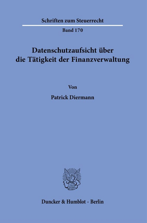 Datenschutzaufsicht über die Tätigkeit der Finanzverwaltung. - Patrick Diermann