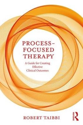 Process-Focused Therapy - Robert Taibbi