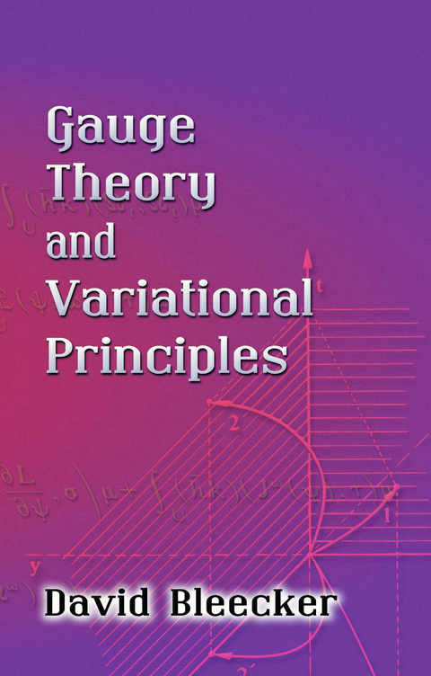 Gauge Theory and Variational Principles -  David Bleecker