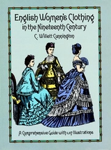 English Women's Clothing in the Nineteenth Century -  C. Willett Cunnington