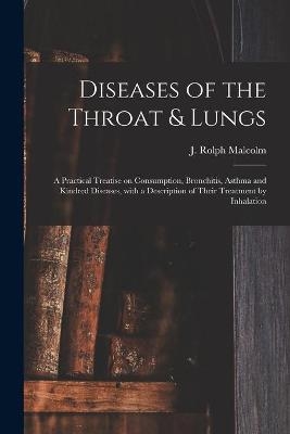 Diseases of the Throat & Lungs [microform] - 