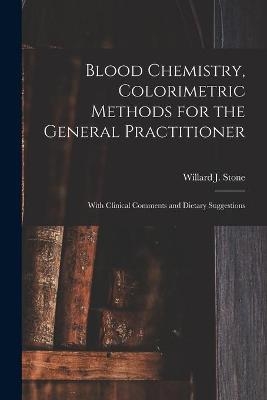 Blood Chemistry, Colorimetric Methods for the General Practitioner - 