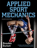 Applied Sport Mechanics 4th Edition with Web Resource - Burkett, Brendan