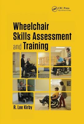 Wheelchair Skills Assessment and Training - R. Lee Kirby