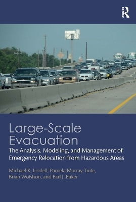 Large-Scale Evacuation - Michael K. Lindell, Pamela Murray-Tuite, Brian Wolshon, Earl J. Baker