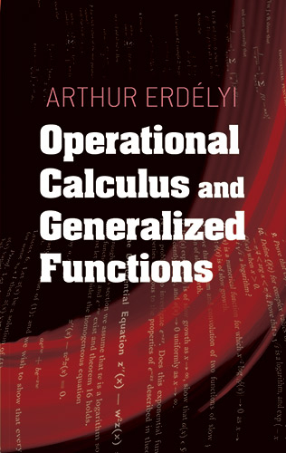 Operational Calculus and Generalized Functions -  Arthur Erdelyi