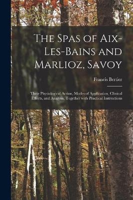 The Spas of Aix-les-Bains and Marlioz, Savoy - Francis Bertier