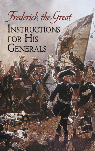 Instructions for His Generals -  Frederick the Great