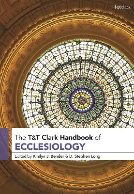 T&T Clark Handbook of Ecclesiology - 