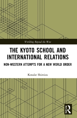 The Kyoto School and International Relations - Kosuke Shimizu