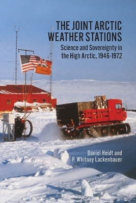 The Joint Arctic Weather Stations - Daniel Heidt, P. Whitney Lackenbauer