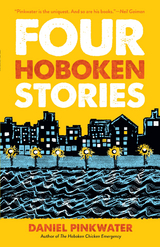 Four Hoboken Stories -  Daniel Pinkwater