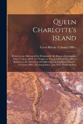 Queen Charlotte's Island [microform] - 