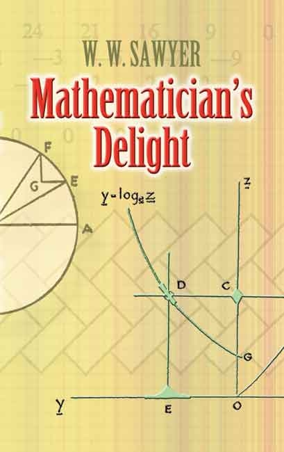 Mathematician's Delight -  W. W. Sawyer