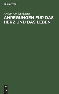 Anregungen fÃ¼r das Herz und das Leben - Arthur vom Nordstern