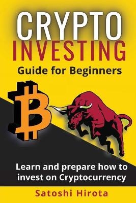 Crypto Investing Guide for Beginners - Satoshi Hirota