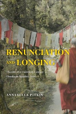 Renunciation and Longing - Annabella Pitkin