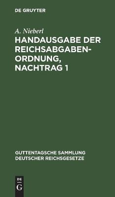 Handausgabe der Reichsabgabenordnung, Nachtrag 1 - A. Nieberl