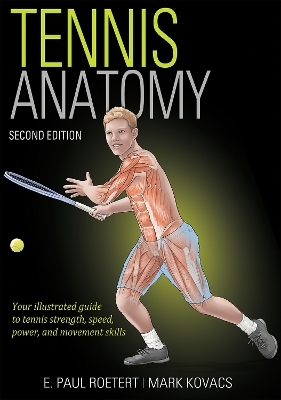 Tennis Anatomy - E. Paul Roetert, Mark S. Kovacs