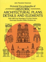 Pictorial Encyclopedia of Historic Architectural Plans, Details and Elements -  John Theodore Haneman