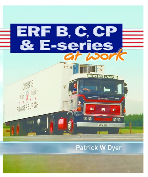 ERF B C, CP & E-Series at Work -  Patrick W. Dyer