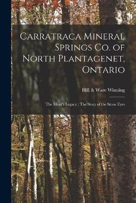 Carratraca Mineral Springs Co. of North Plantagenet, Ontario [microform] - 