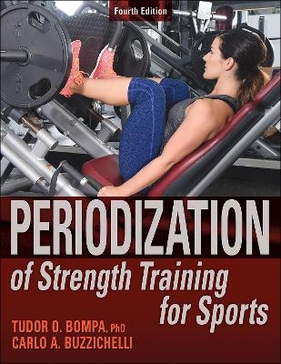 Periodization of Strength Training for Sports - Tudor O. Bompa, Carlo Buzzichelli