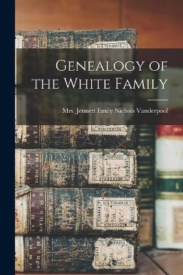 Genealogy of the White Family - 