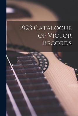 1923 Catalogue of Victor Records -  Anonymous