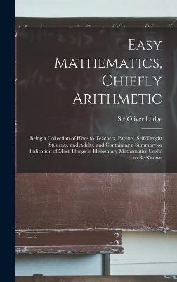 Easy Mathematics, Chiefly Arithmetic - 