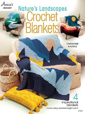 Nature's Landscapes Crochet Blankets - Christine Naugle