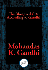 Bhagavad Gita According to Gandhi -  Mohandas K. Gandhi