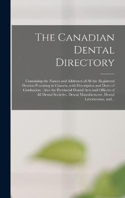 The Canadian Dental Directory -  Anonymous