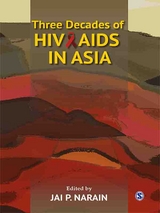 Three Decades of HIV/AIDS in Asia - 