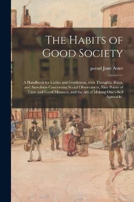 The Habits of Good Society - 