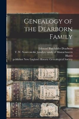 Genealogy of the Dearborn Family - 