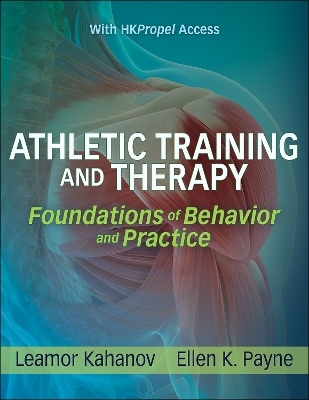 Athletic Training and Therapy - Leamor Kahanov, Ellen K. Payne