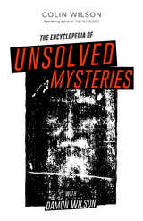 The Encyclopedia of Unsolved Mysteries - Colin Wilson